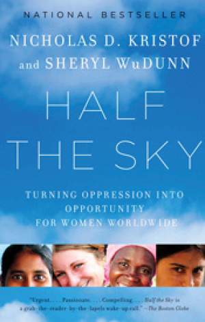 Half the Sky: Nicholas D. Kristof and Sheryl WuDunn 